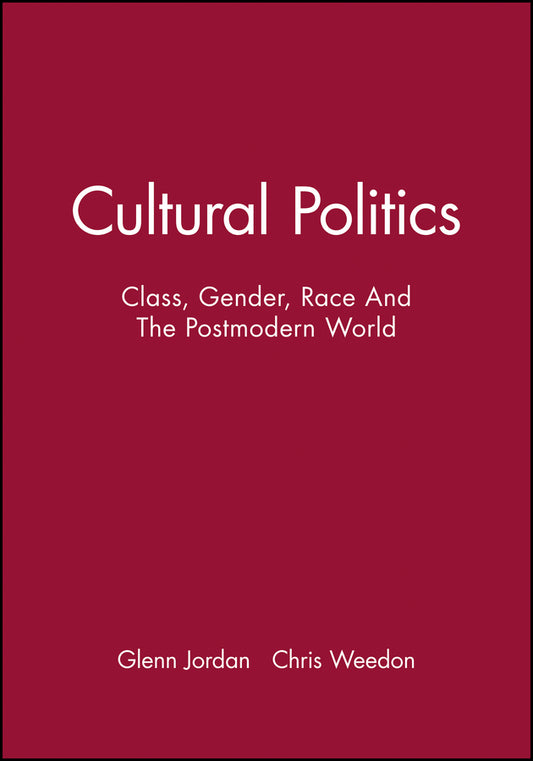 Cultural Politics; Class, Gender, Race And The Postmodern World (Paperback / softback) 9780631162285