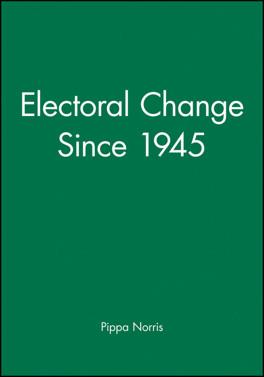 Electoral Change Since 1945 (Hardback) 9780631167150