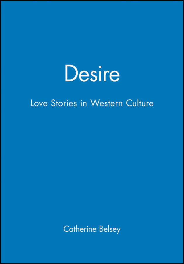 Desire; Love Stories in Western Culture (Paperback / softback) 9780631168140