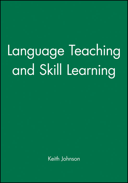 Language Teaching and Skill Learning (Paperback / softback) 9780631168775