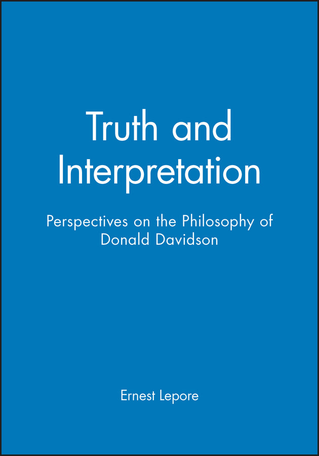 Truth and Interpretation; Perspectives on the Philosophy of Donald Davidson (Paperback / softback) 9780631169482