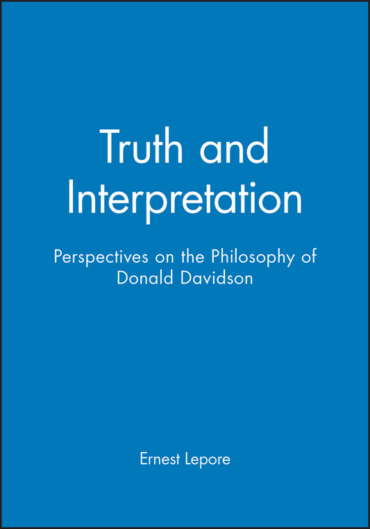 Truth and Interpretation; Perspectives on the Philosophy of Donald Davidson (Paperback / softback) 9780631169482