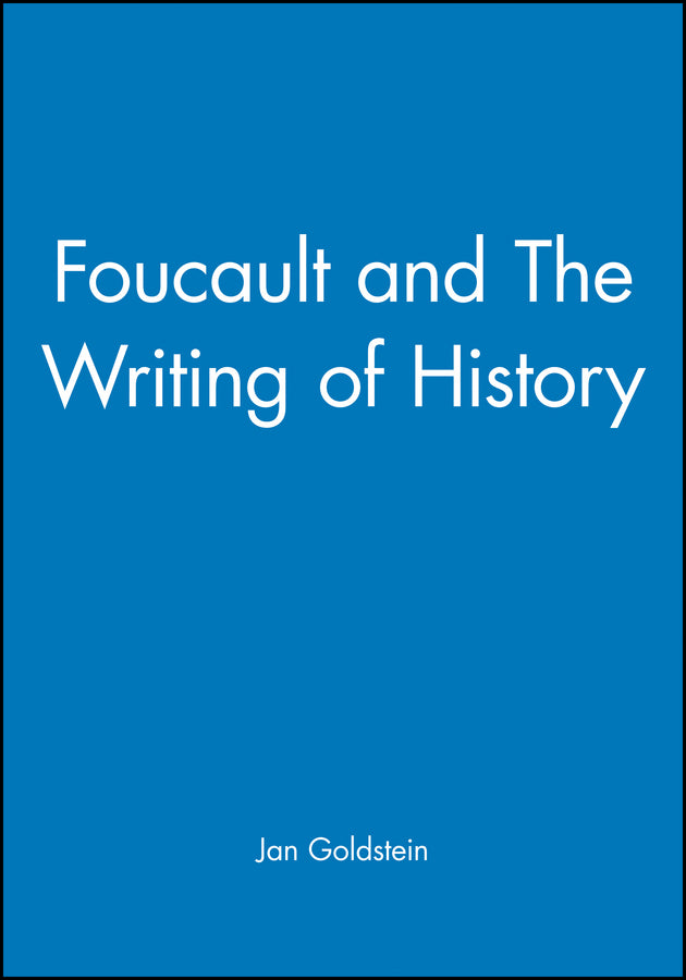Foucault and The Writing of History (Paperback / softback) 9780631170082