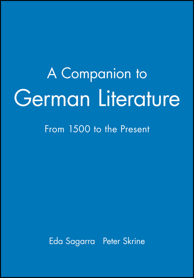 A Companion to German Literature; From 1500 to the Present (Hardback) 9780631171225
