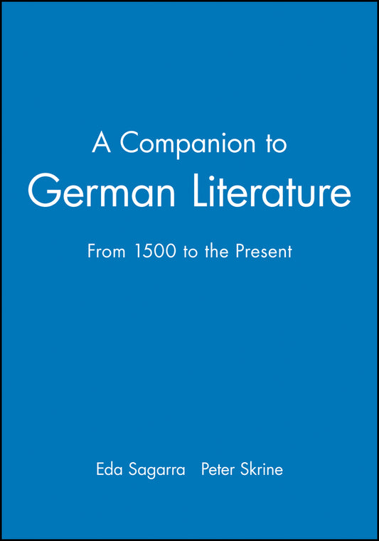 A Companion to German Literature; From 1500 to the Present (Hardback) 9780631171225