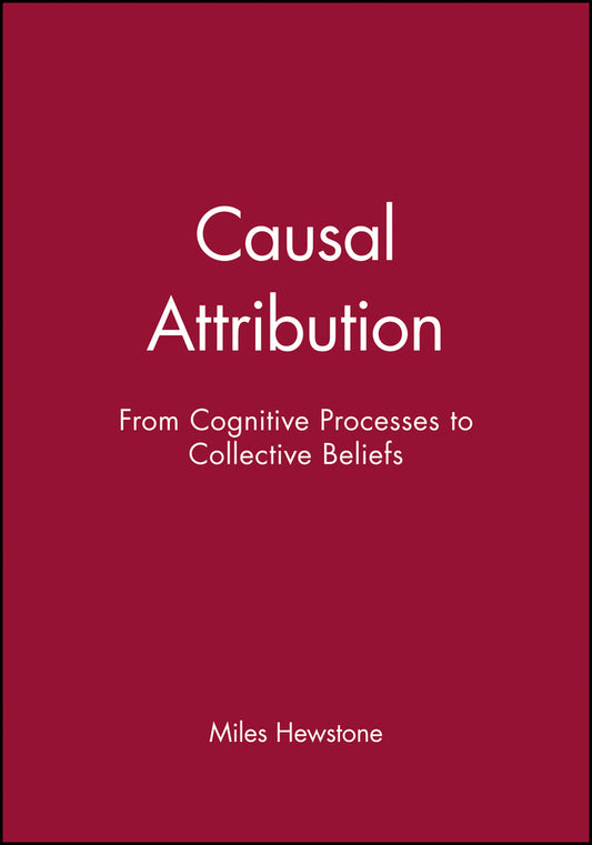 Causal Attribution; From Cognitive Processes to Collective Beliefs (Paperback / softback) 9780631171652