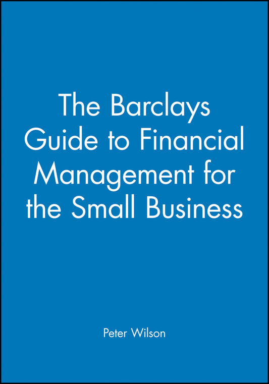 The Barclays Guide to Financial Management for the Small Business (Paperback / softback) 9780631172543