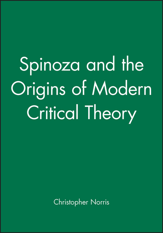 Spinoza and the Origins of Modern Critical Theory (Paperback / softback) 9780631175575