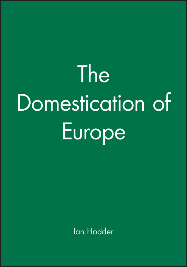 The Domestication of Europe (Paperback / softback) 9780631177692