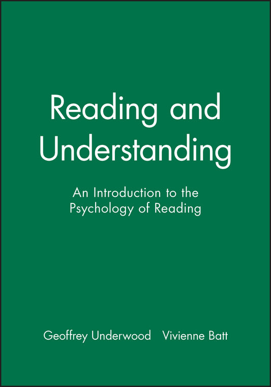 Reading and Understanding; An Introduction to the Psychology of Reading (Paperback / softback) 9780631179511