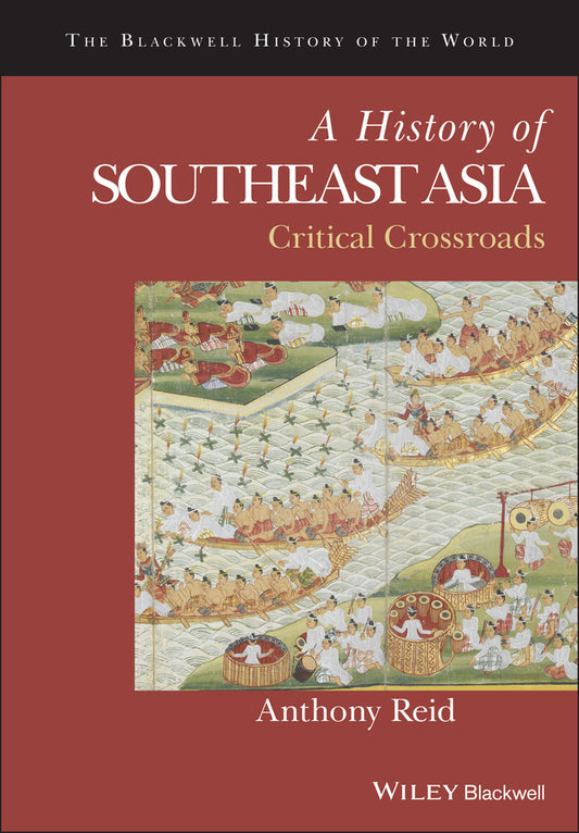 A History of Southeast Asia; Critical Crossroads (Hardback) 9780631179610
