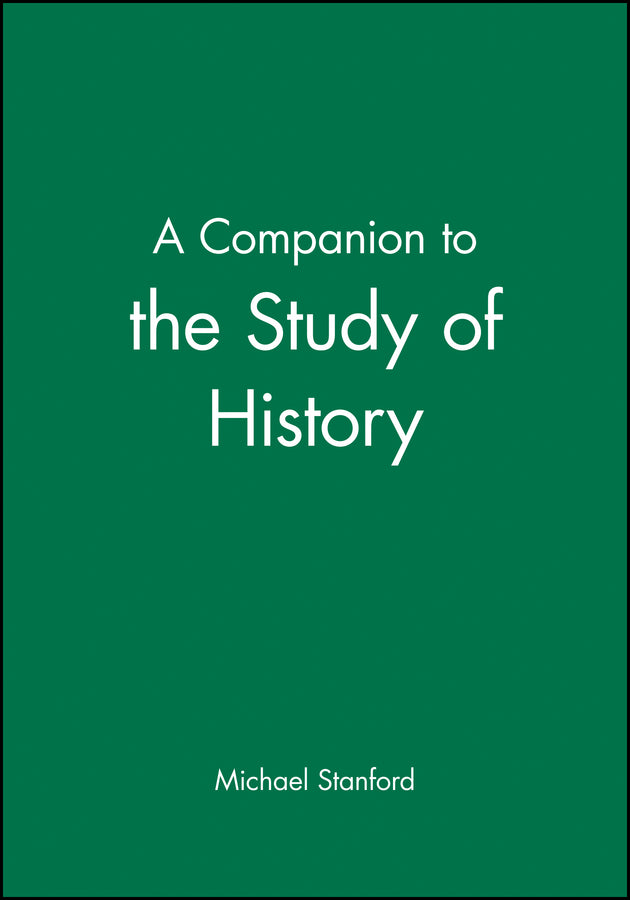 A Companion to the Study of History (Paperback / softback) 9780631181590