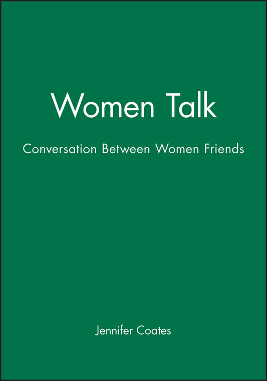 Women Talk; Conversation Between Women Friends (Paperback / softback) 9780631182535