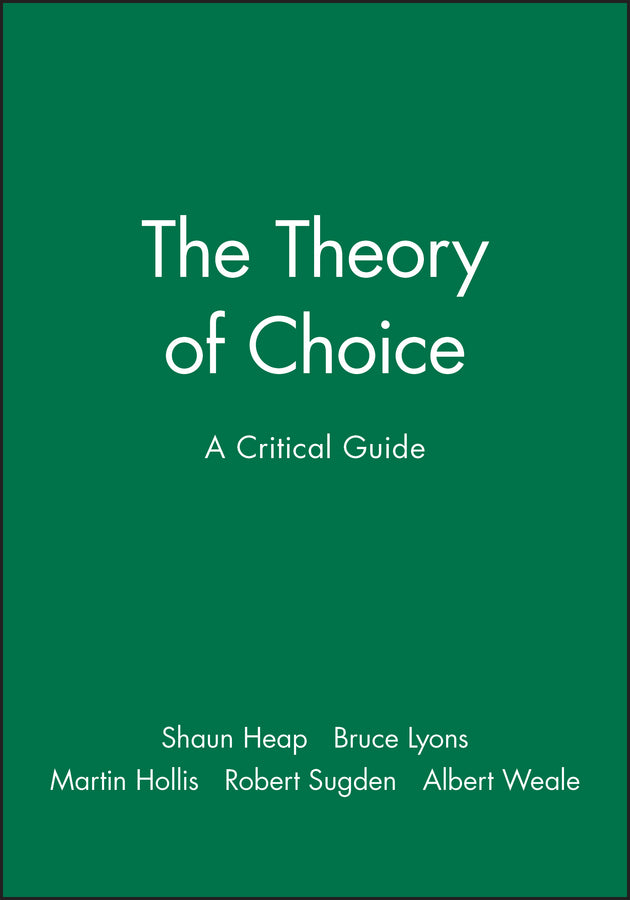 The Theory of Choice; A Critical Guide (Paperback / softback) 9780631183228