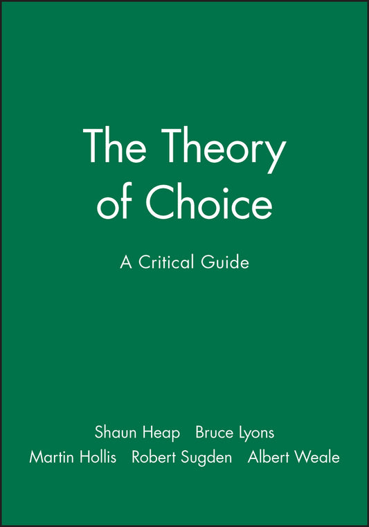 The Theory of Choice; A Critical Guide (Paperback / softback) 9780631183228