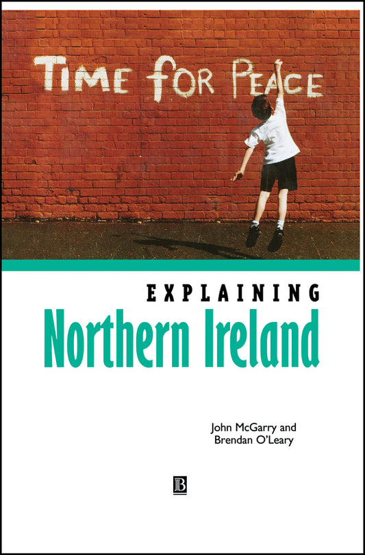 Explaining Northern Ireland; Broken Images (Hardback) 9780631183488