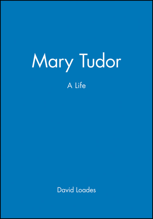 Mary Tudor; A Life (Paperback / softback) 9780631184492