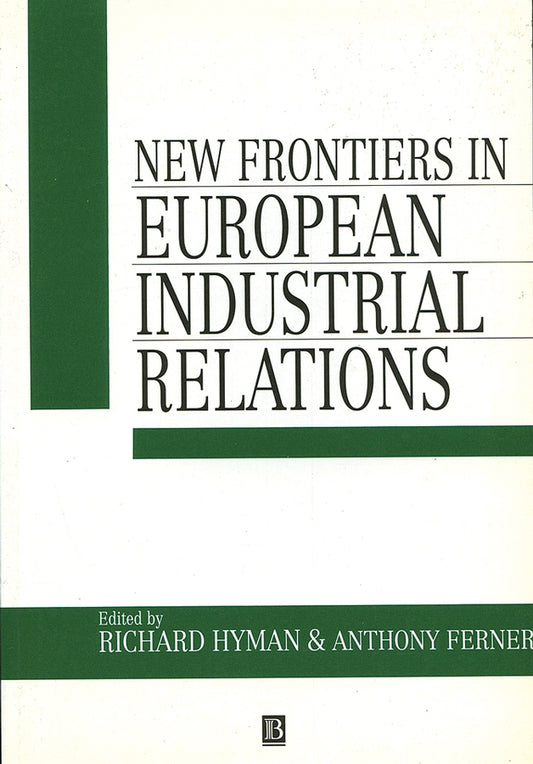 New Frontiers in European Industrial Relations (Paperback / softback) 9780631186069