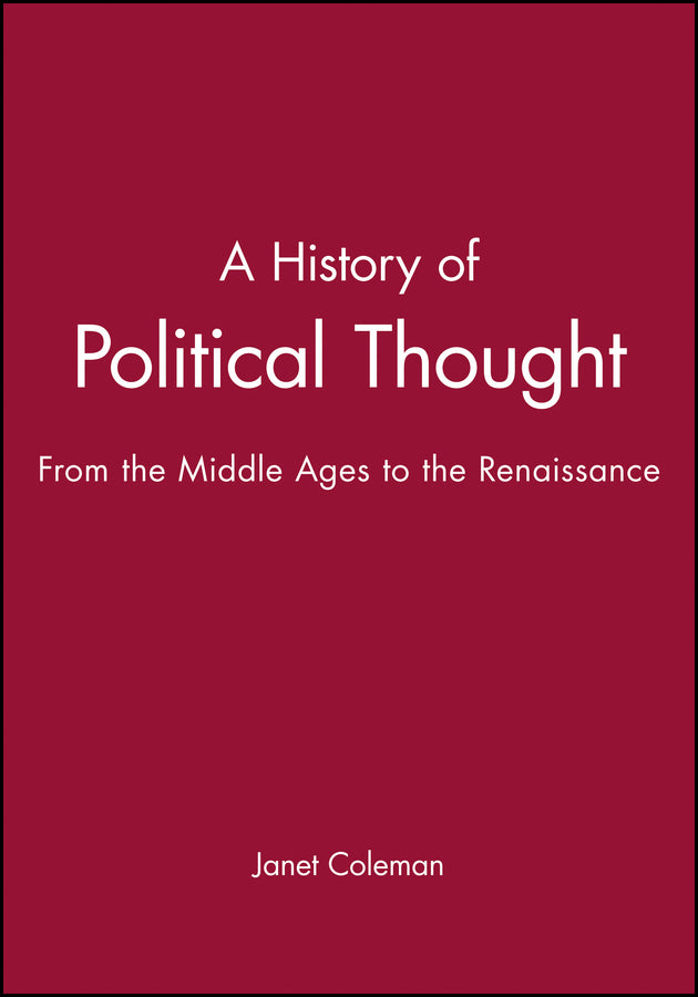 A History of Political Thought; From the Middle Ages to the Renaissance (Hardback) 9780631186526