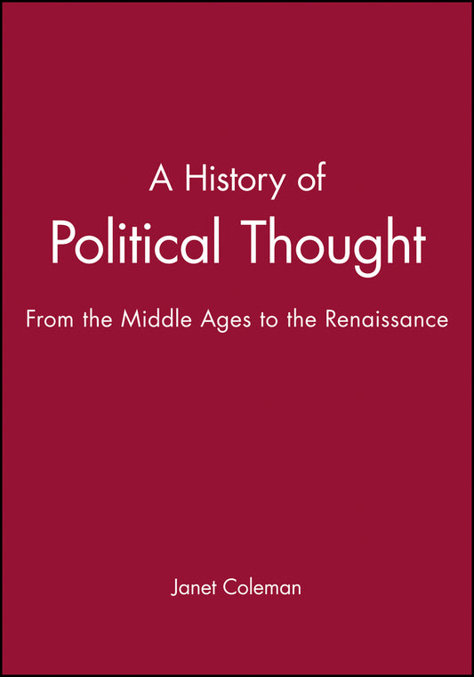 A History of Political Thought; From the Middle Ages to the Renaissance (Hardback) 9780631186526