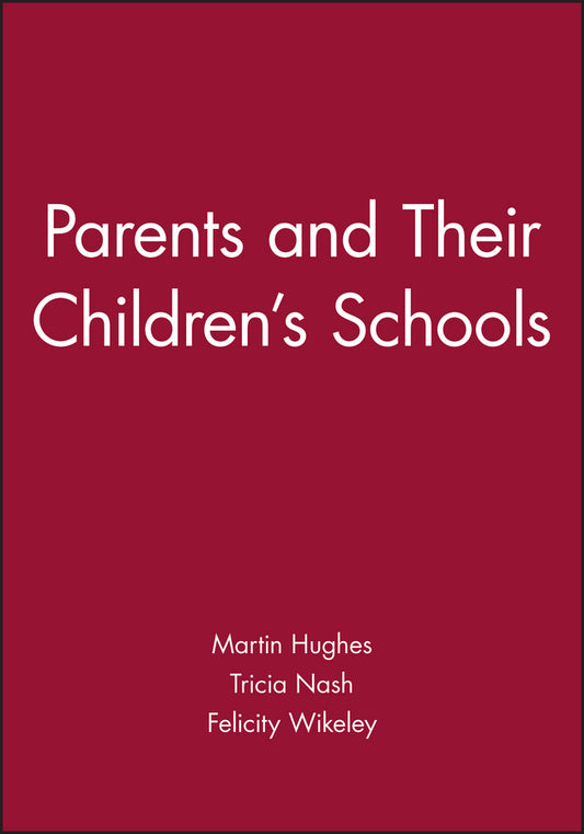 Parents and Their Children's Schools (Paperback / softback) 9780631186625