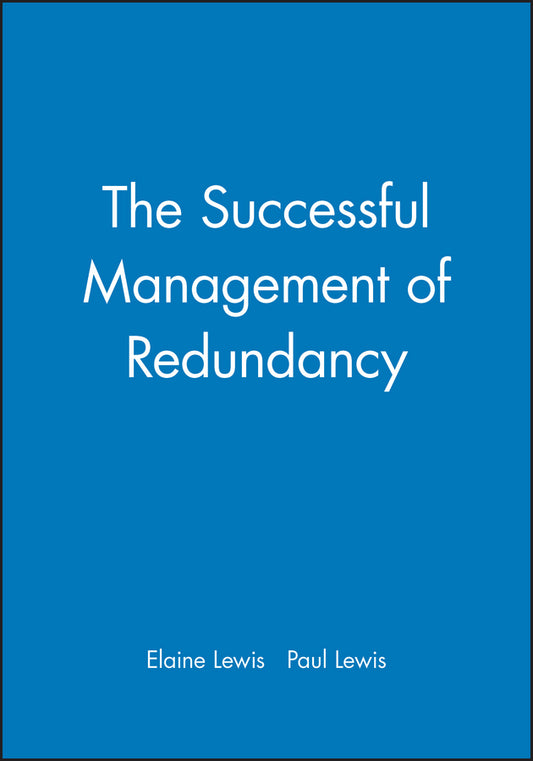 The Successful Management of Redundancy (Paperback / softback) 9780631186816