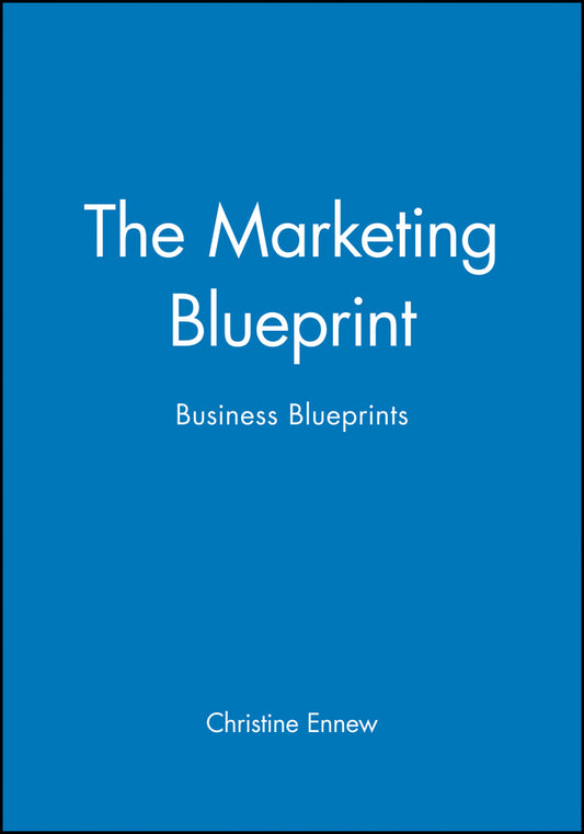 The Marketing Blueprint; Business Blueprints (Paperback / softback) 9780631187158