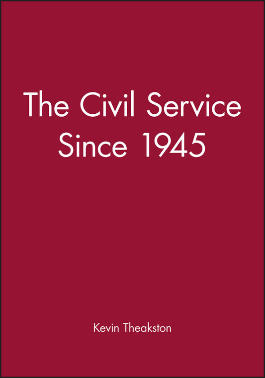 The Civil Service Since 1945 (Paperback / softback) 9780631188254