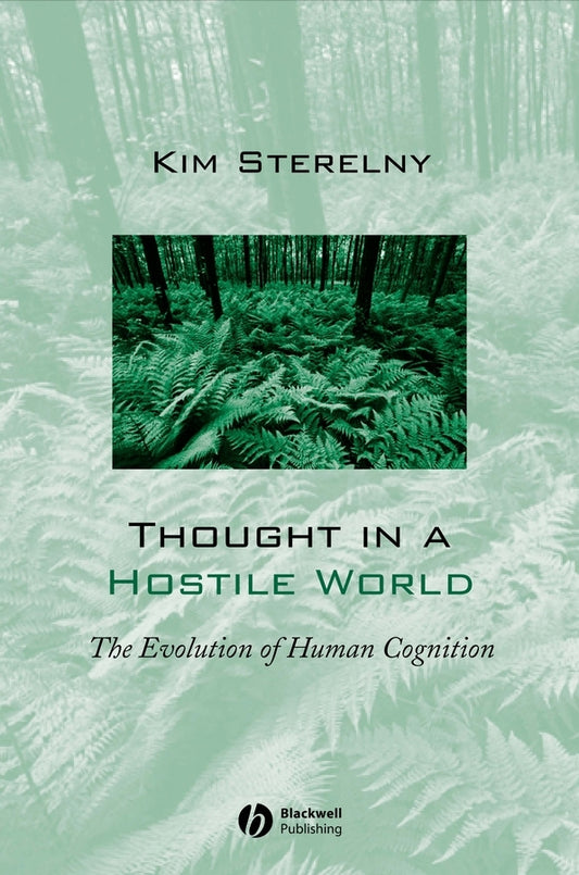 Thought in a Hostile World; The Evolution of Human Cognition (Hardback) 9780631188865