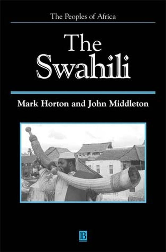 The Swahili; The Social Landscape of a Mercantile Society (Hardback) 9780631189190