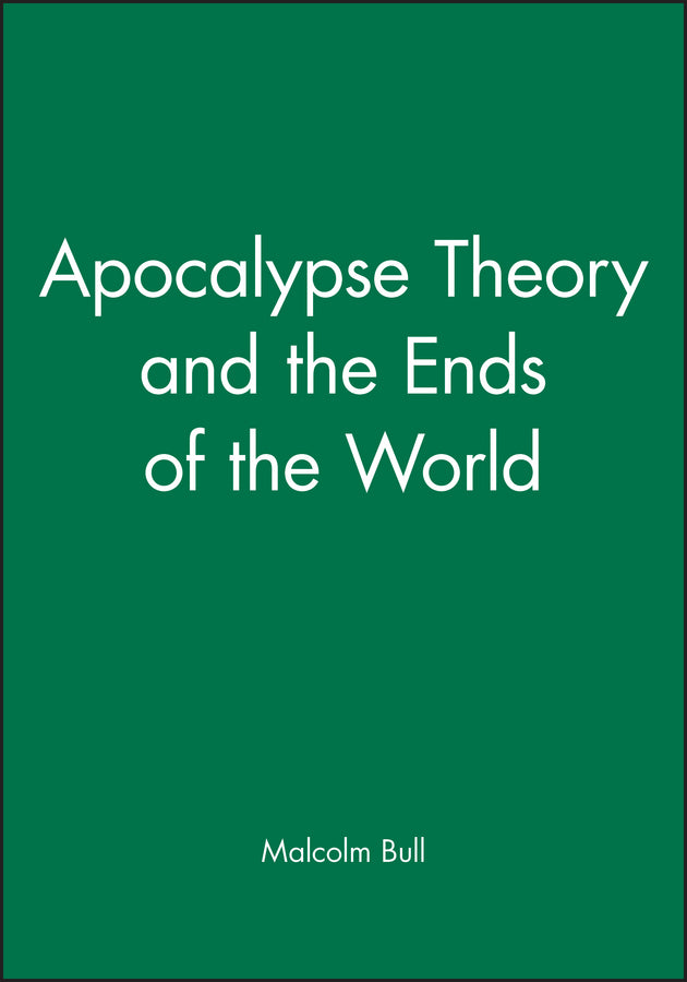 Apocalypse Theory and the Ends of the World (Paperback / softback) 9780631190820