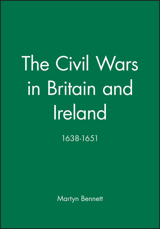 The Civil Wars in Britain and Ireland; 1638-1651 (Paperback / softback) 9780631191551