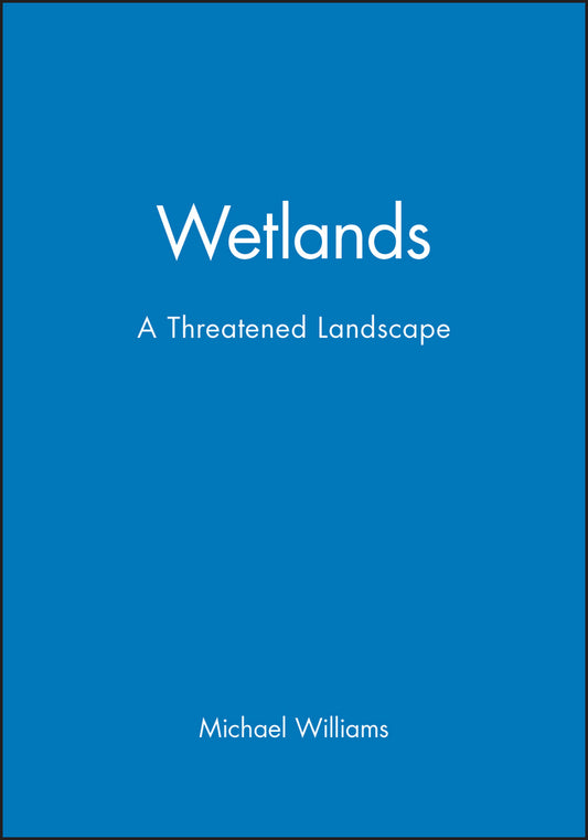Wetlands; A Threatened Landscape (Paperback / softback) 9780631191995