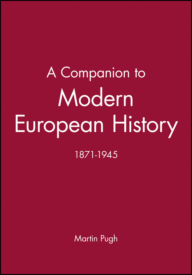 A Companion to Modern European History; 1871-1945 (Hardback) 9780631192176