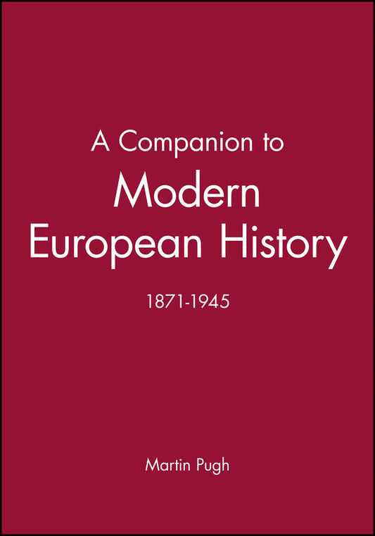 A Companion to Modern European History; 1871-1945 (Hardback) 9780631192176