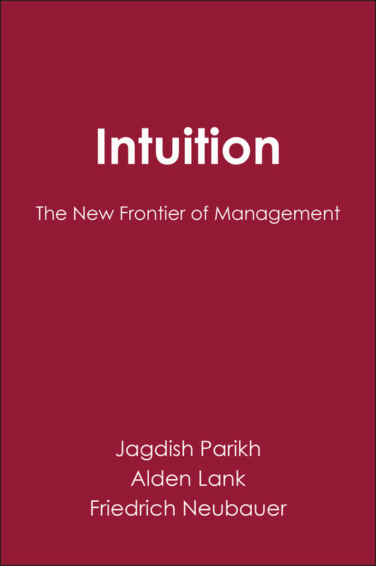 Intuition; The New Frontier of Management (Hardback) 9780631192251