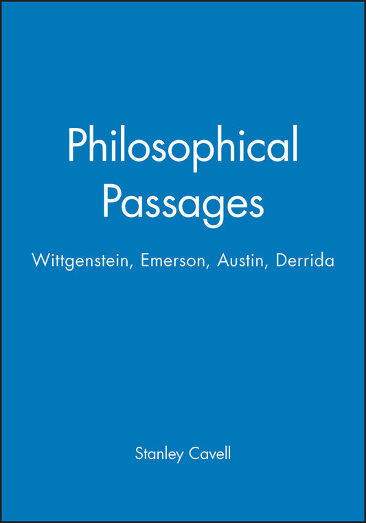 Philosophical Passages; Wittgenstein, Emerson, Austin, Derrida (Paperback / softback) 9780631192718