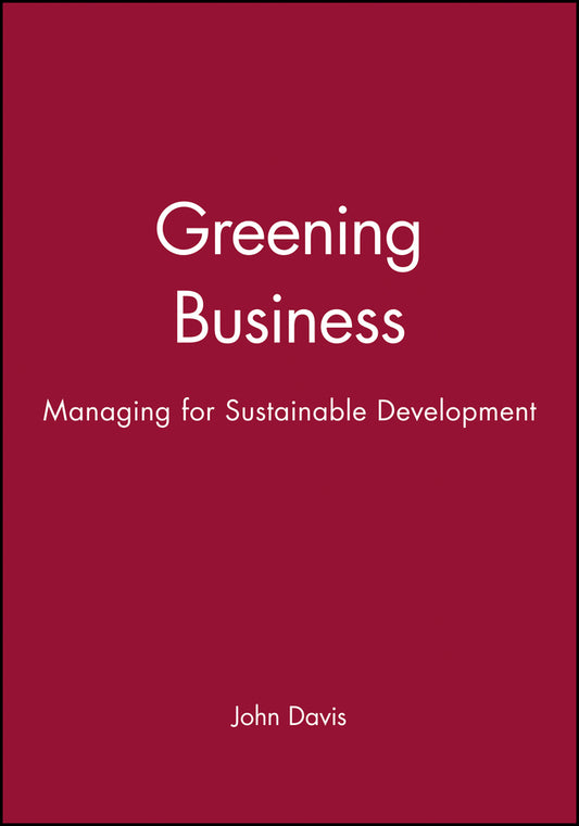 Greening Business; Managing for Sustainable Development (Paperback / softback) 9780631193159
