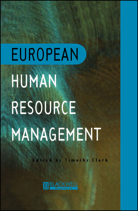 European Human Resource Management; An Introduction to Comparative Theory and Practice (Hardback) 9780631193678