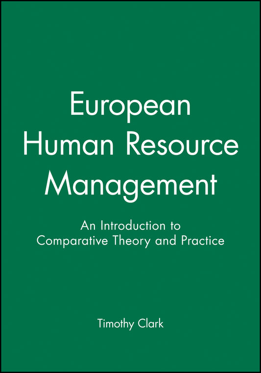 European Human Resource Management; An Introduction to Comparative Theory and Practice (Paperback / softback) 9780631193685