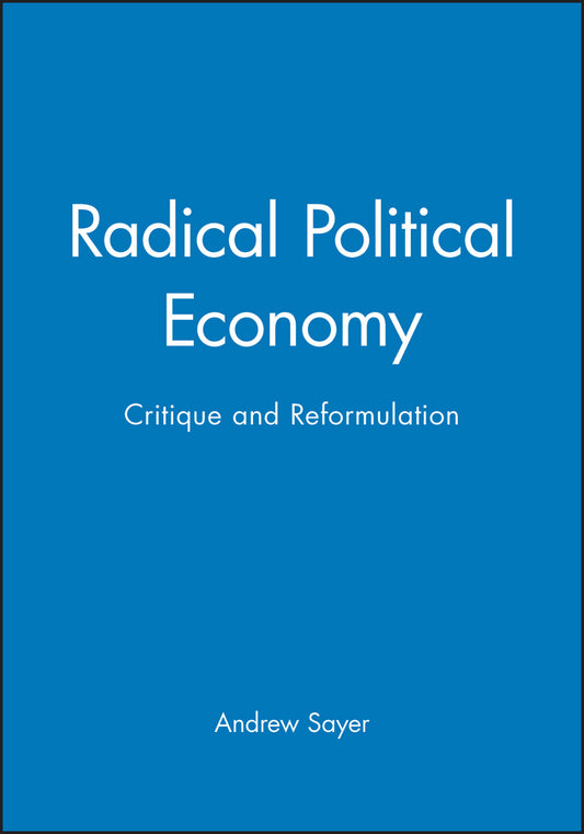 Radical Political Economy; Critique and Reformulation (Paperback / softback) 9780631193753