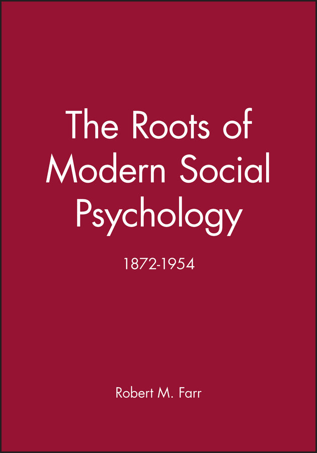 The Roots of Modern Social Psychology; 1872-1954 (Paperback / softback) 9780631194477