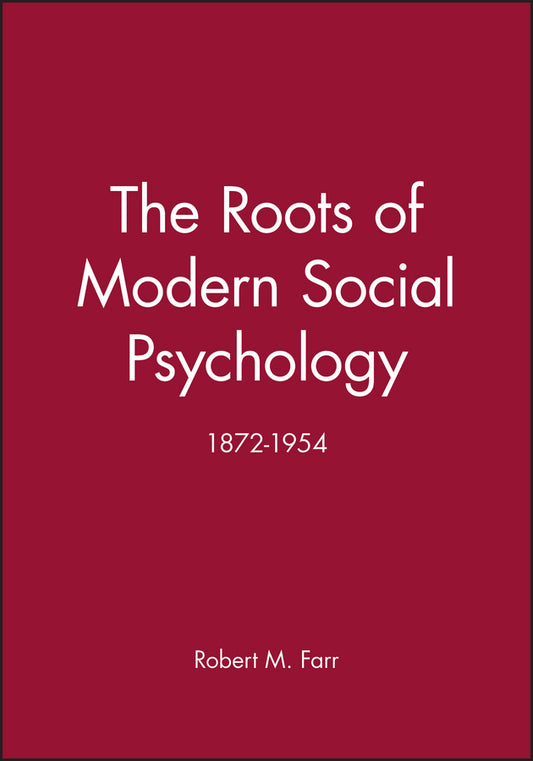 The Roots of Modern Social Psychology; 1872-1954 (Paperback / softback) 9780631194477