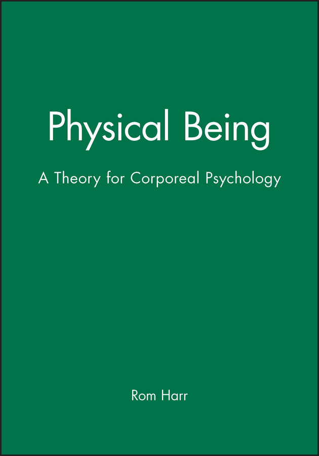 Physical Being; A Theory for Corporeal Psychology (Paperback / softback) 9780631195054