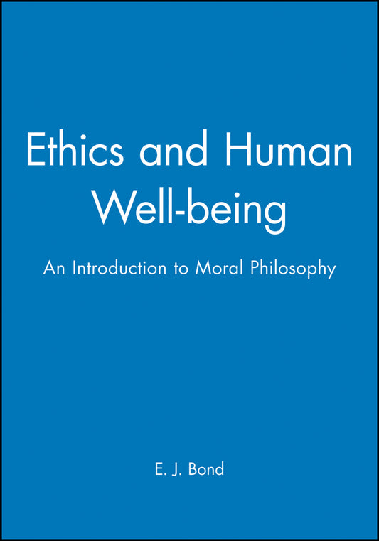 Ethics and Human Well-being; An Introduction to Moral Philosophy (Paperback / softback) 9780631195511