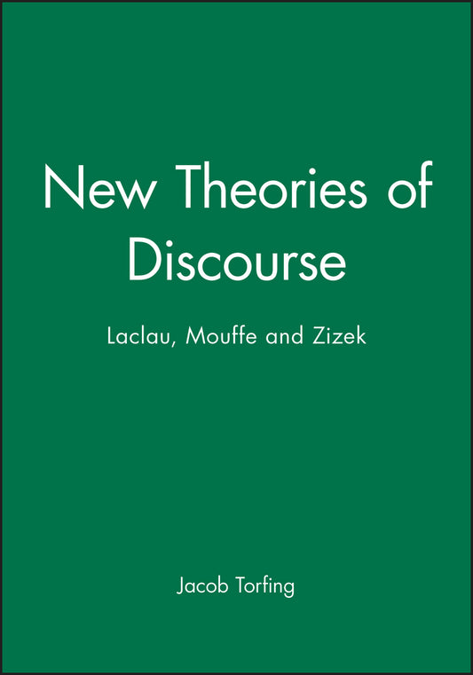 New Theories of Discourse; Laclau, Mouffe and Zizek (Paperback / softback) 9780631195580