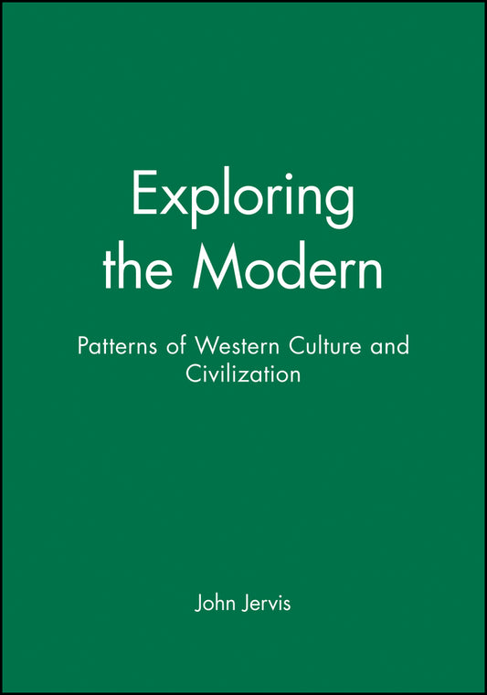 Exploring the Modern; Patterns of Western Culture and Civilization (Hardback) 9780631196211