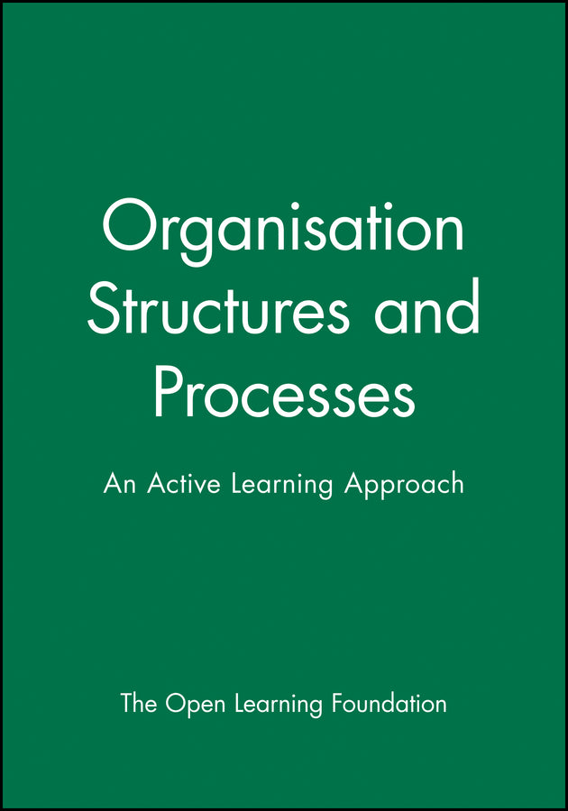 Organisation Structures and Processes; An Active Learning Approach (Paperback / softback) 9780631196679