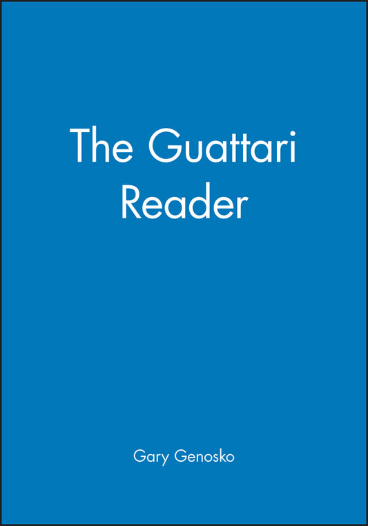 The Guattari Reader (Hardback) 9780631197072