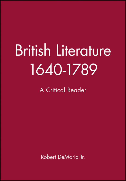British Literature 1640-1789; A Critical Reader (Hardback) 9780631197393